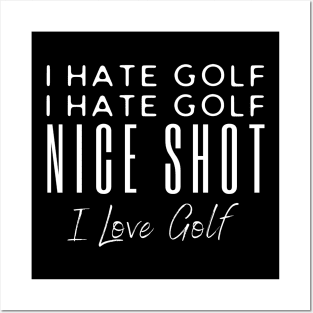 I Hate Golf I hate Golf Nice Shot Posters and Art